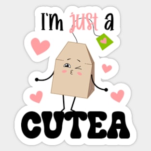 I'm Just A Cutea | Tea Sticker